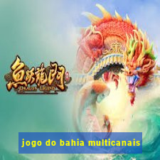 jogo do bahia multicanais